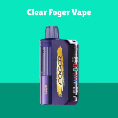 Clear Foger Vape